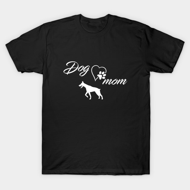 Dog Mom Doberman T-Shirt by Family of siblings